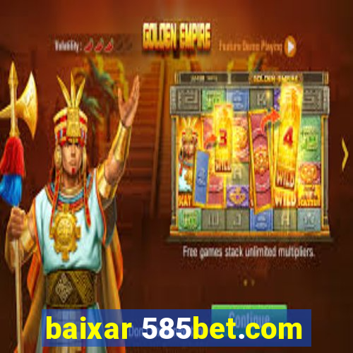 baixar 585bet.com